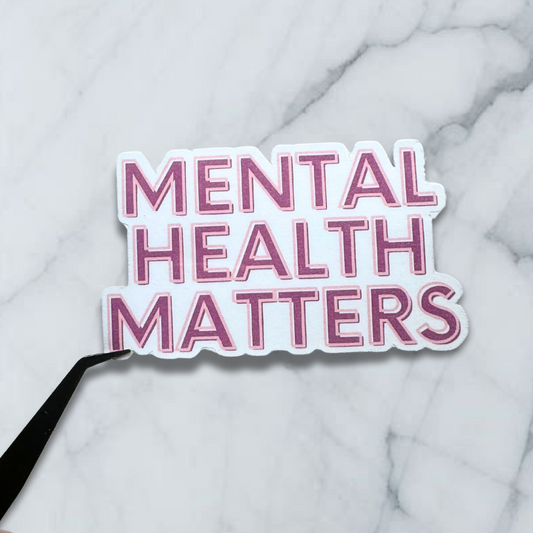 mental health matters sticker