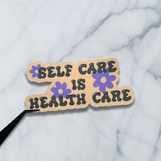 self care is health care mental health sticker