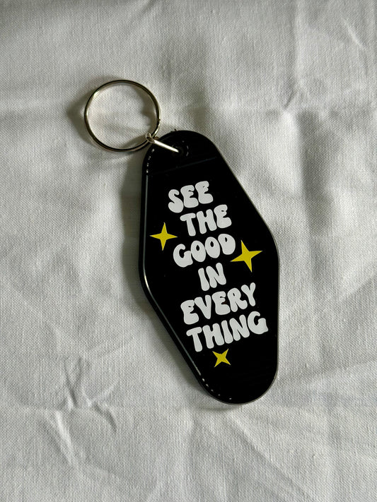 See Good in Everything Motel Keychain